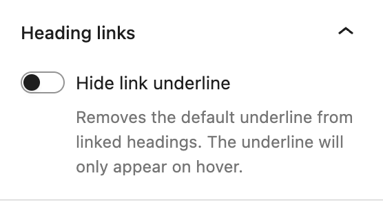 Editor view of Heading block settings with Hide link underline toggle turned off in the Heading links section.