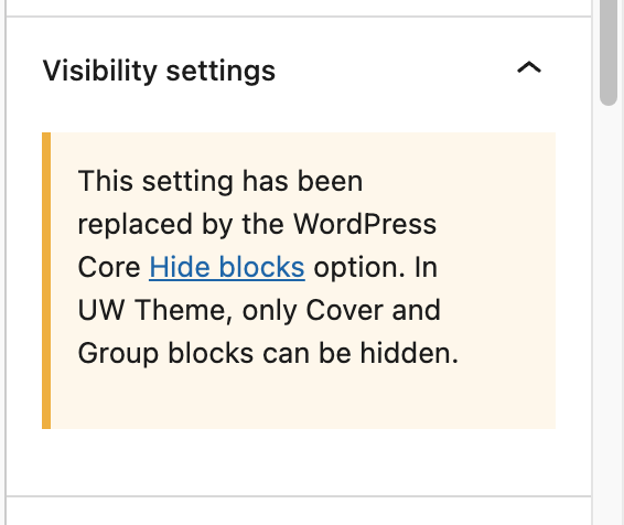 Notification in the block settings that the old visibility settings will be removed and users should switch to the WordPress core way of hiding content for Group and Cover blocks.