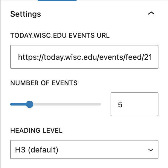 Today.wisc.edu block Settings panel with Events URL entered, Number of Events set to 5, Heading Level set to H3, and "Link to the event page on today.wisc.edu" selected.